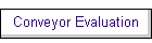 Conveyor Evaluation